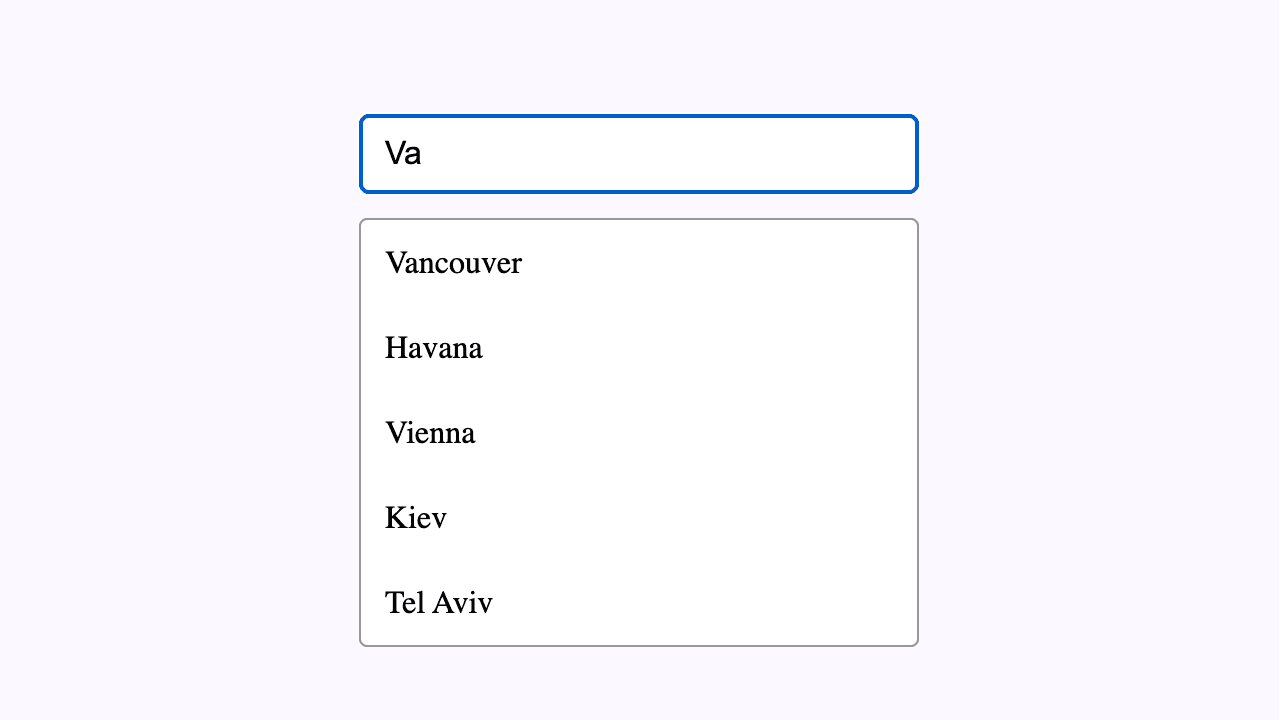 A component that provides cities suggestions as the user types in an input field.